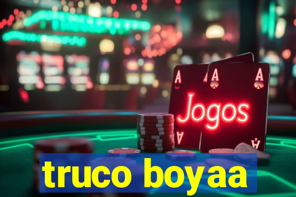 truco boyaa